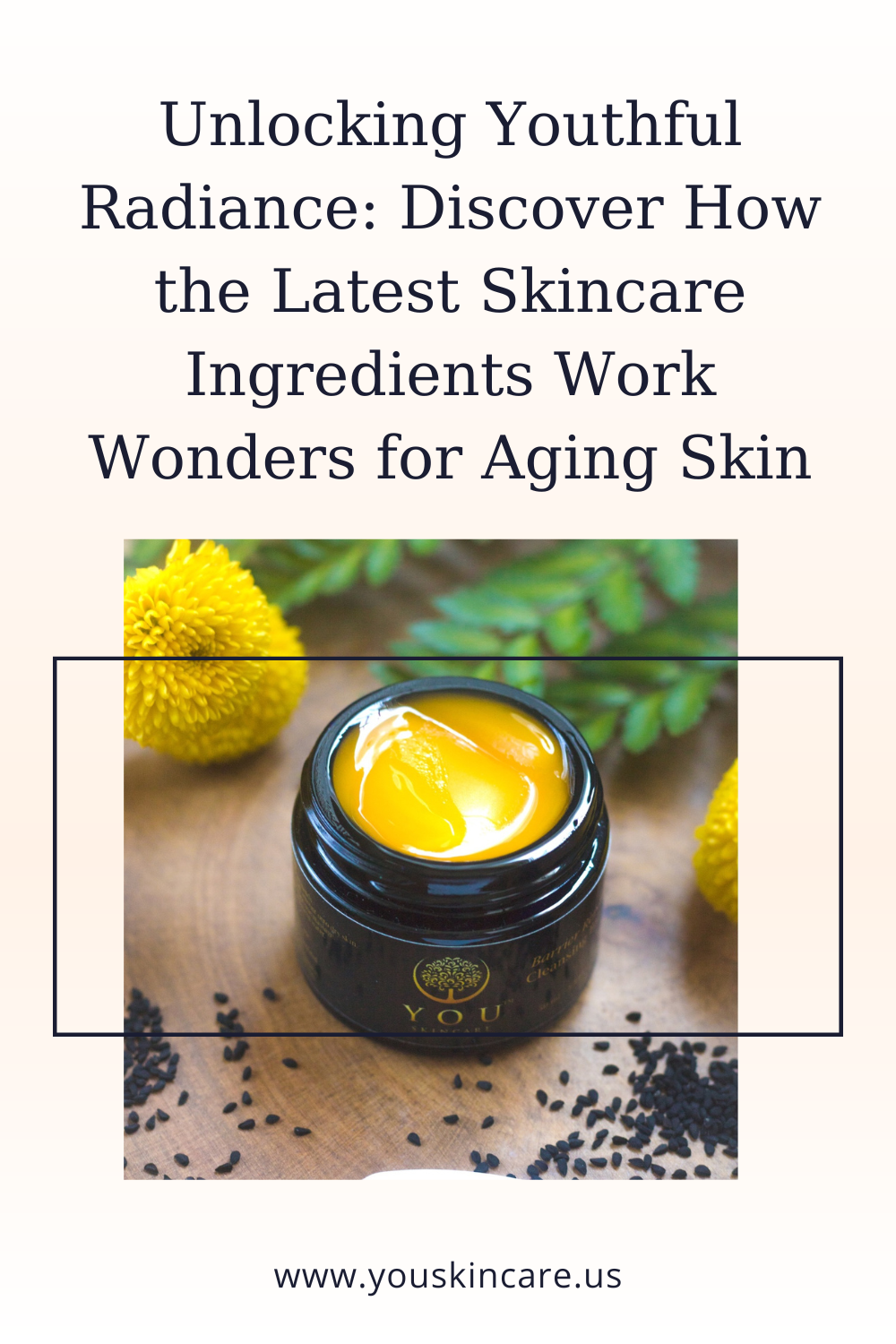 Unlocking Youthful Radiance: Discover How the Latest Skincare Ingredients Work Wonders for Aging Skin