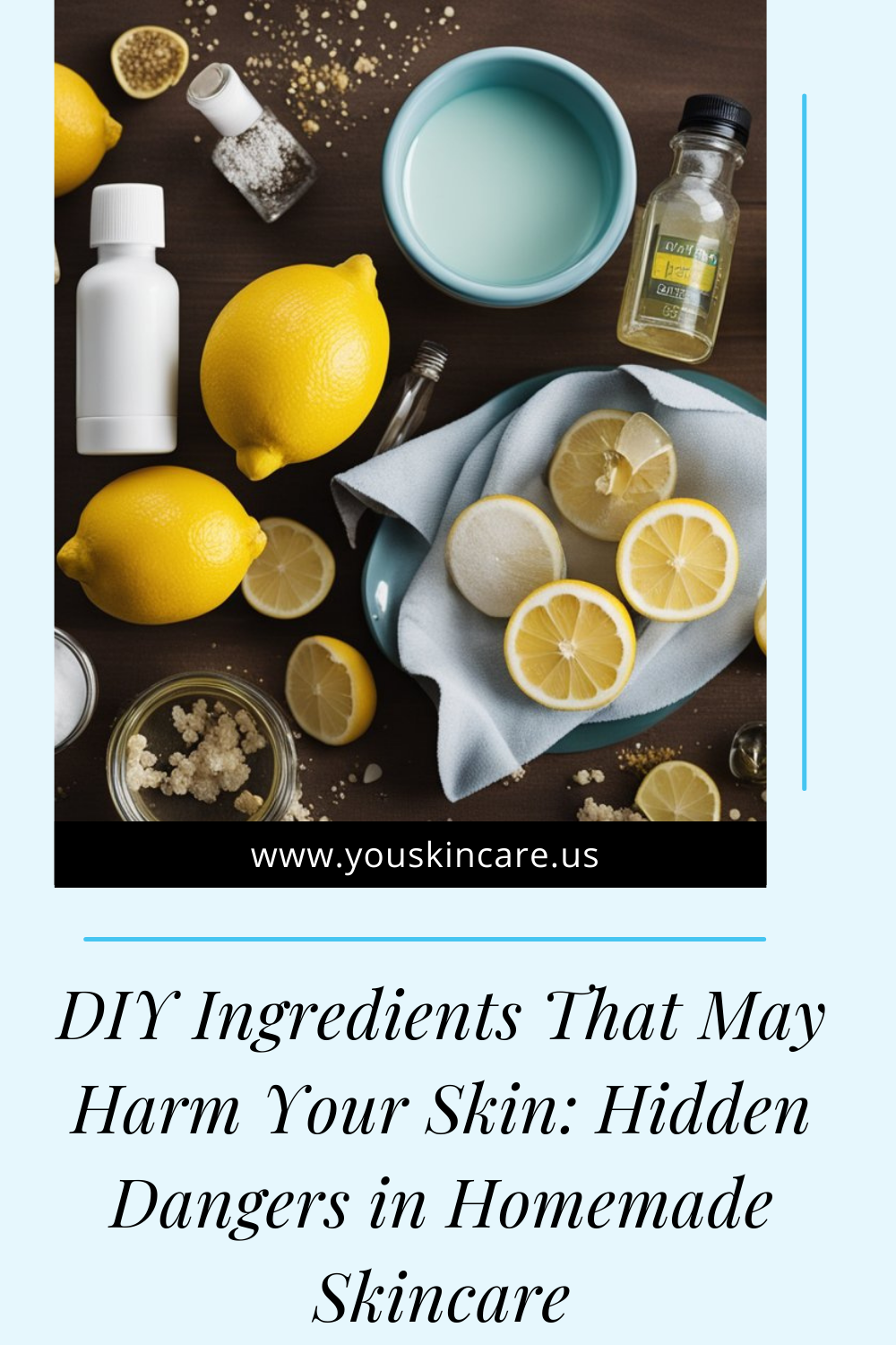 DIY Ingredients That May Harm Your Skin: Hidden Dangers in Homemade Skincare
