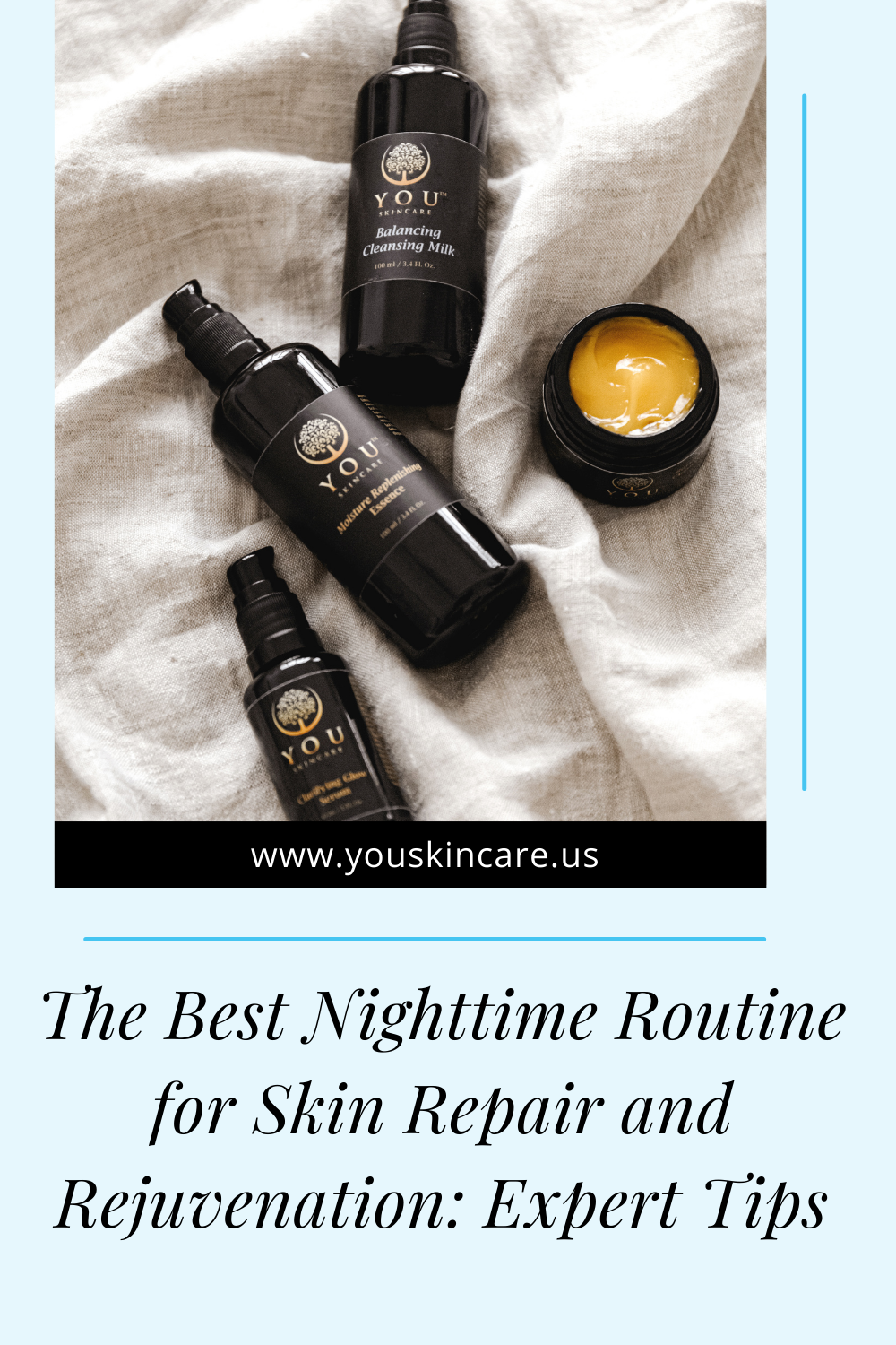 The Best Nighttime Skin Care Routine for Skin Repair and Rejuvenation: Expert Tips