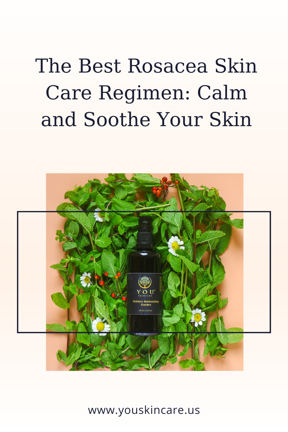 The Best Rosacea Skin Care Regimen: Calm and Soothe Your Skin