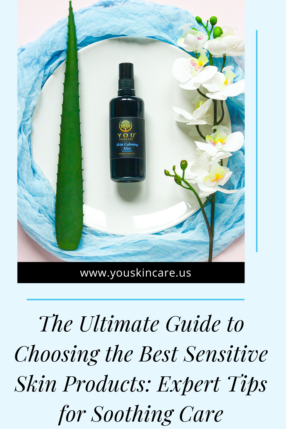 YOU skincare The Ultimate Guide to Choosing the Best Sensitive Skin Products: Expert Tips for Soothing Care