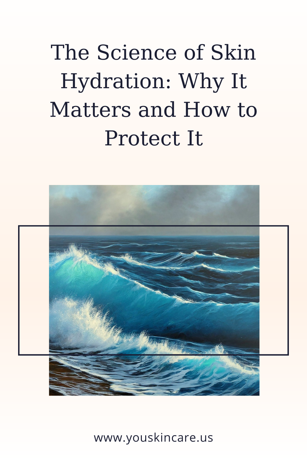 The Science of Skin Hydration: Why It Matters and How to Protect It